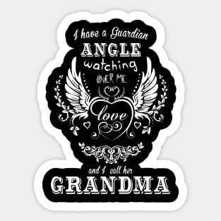 I have a guardian angle watching over me and i call her grandma Sticker